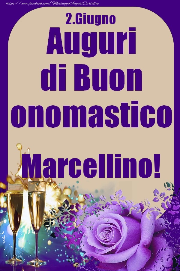2.Giugno - Auguri di Buon Onomastico  Marcellino! - Cartoline onomastico