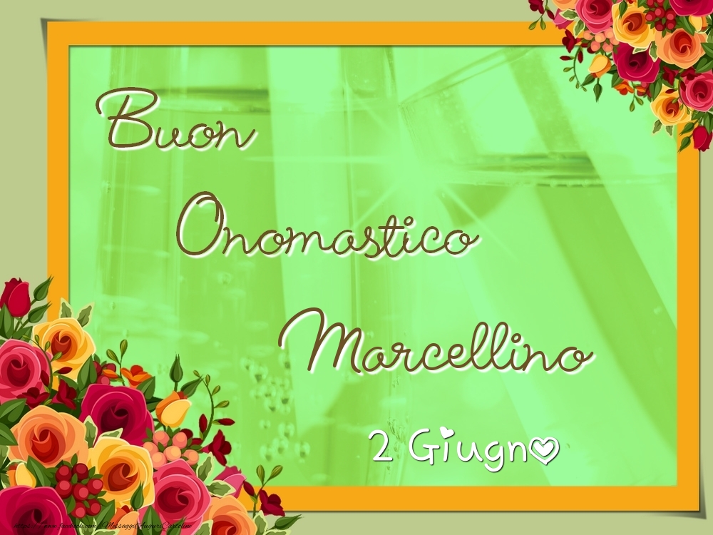 Buon Onomastico, Marcellino! 2 Giugno - Cartoline onomastico