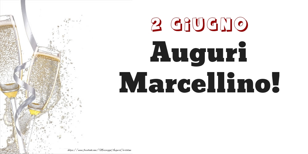 Auguri Marcellino! 2 Giugno - Cartoline onomastico