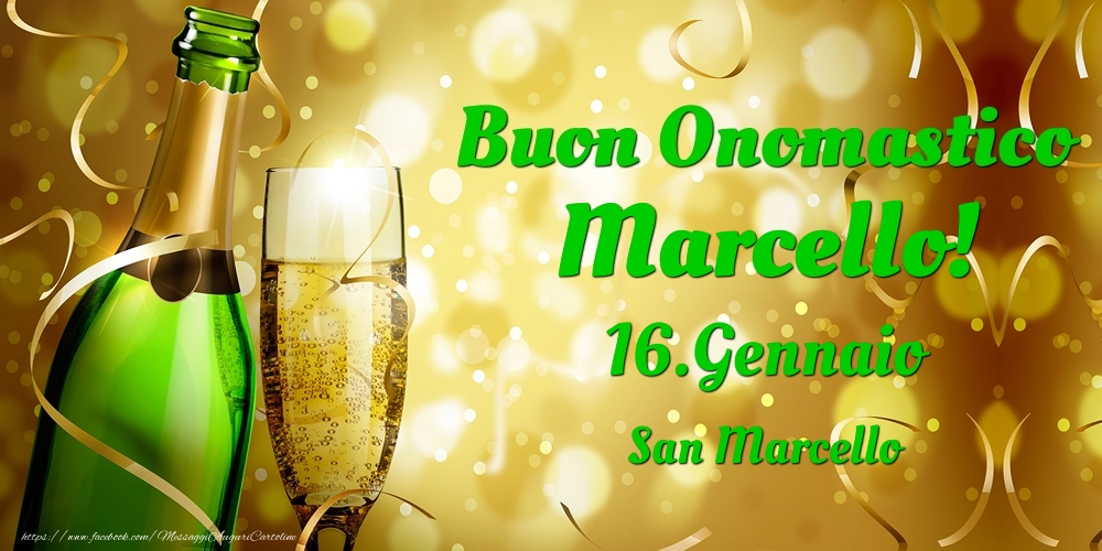 Buon Onomastico Marcello! 16.Gennaio - San Marcello - Cartoline onomastico
