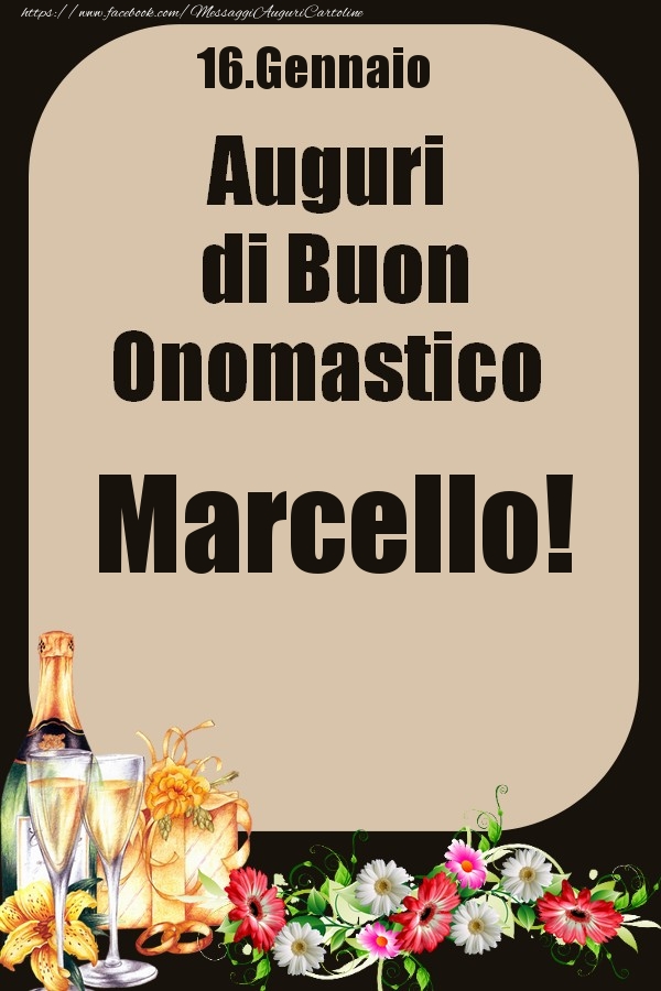 16.Gennaio - Auguri di Buon Onomastico  Marcello! - Cartoline onomastico