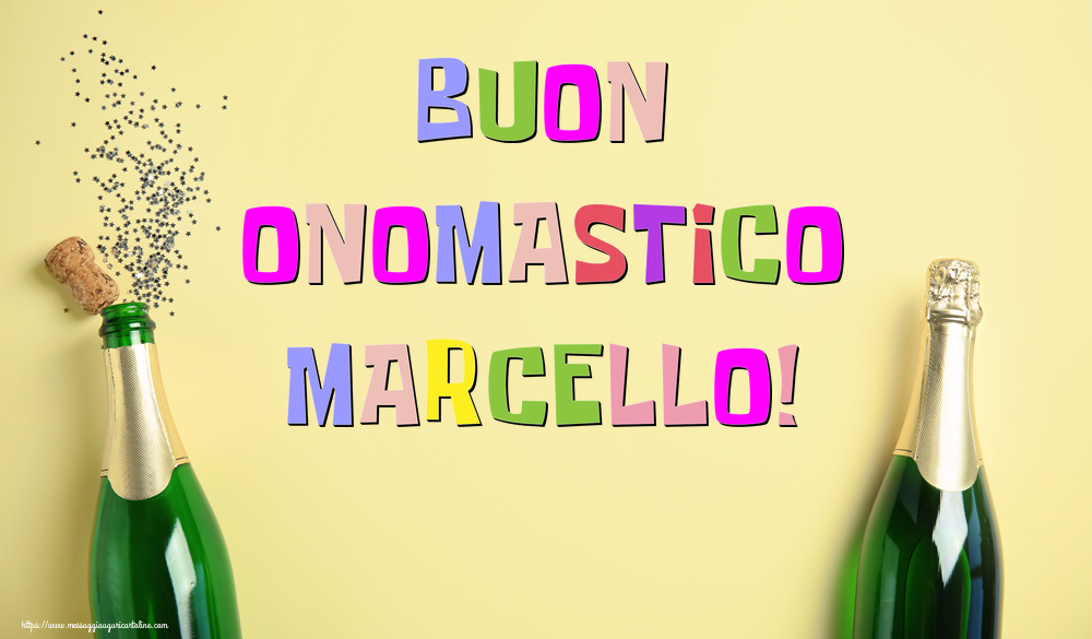 Buon Onomastico Marcello! - Cartoline onomastico con champagne