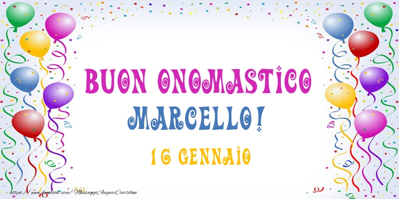  Buon onomastico Marcello! 16 Gennaio - Cartoline onomastico
