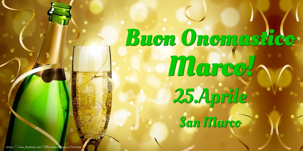 Buon Onomastico Marco! 25.Aprile - San Marco - Cartoline onomastico
