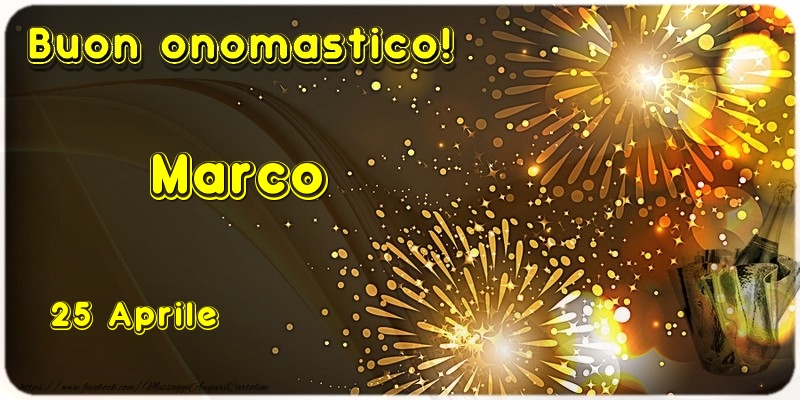  Buon Onomastico Marco! 25 Aprile - Cartoline onomastico