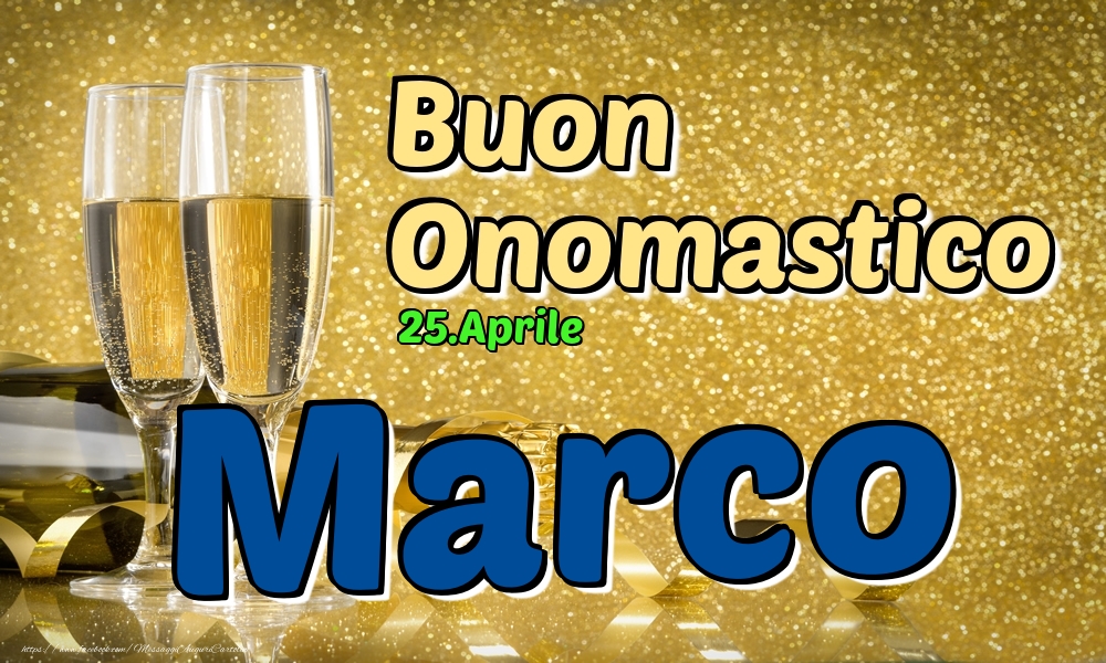25.Aprile - Buon Onomastico Marco! - Cartoline onomastico