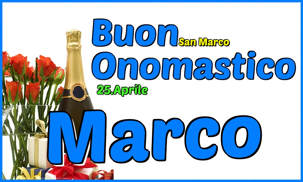 25.Aprile - Buon Onomastico Marco! - Cartoline onomastico
