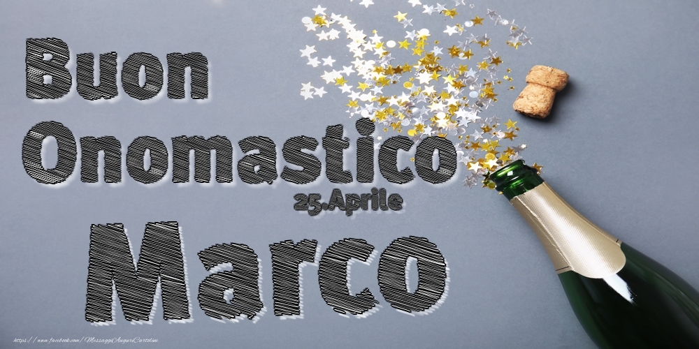 25.Aprile - Buon Onomastico Marco! - Cartoline onomastico