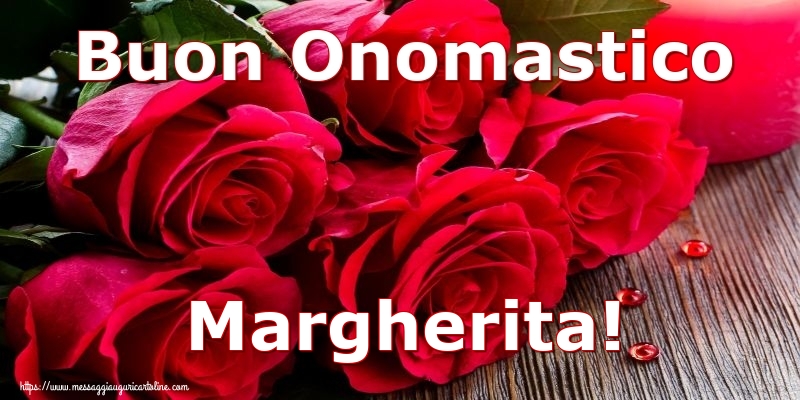Buon Onomastico Margherita! - Cartoline onomastico con rose