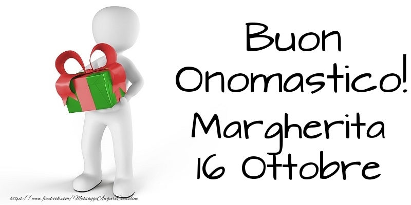 Buon Onomastico  Margherita! 16 Ottobre - Cartoline onomastico