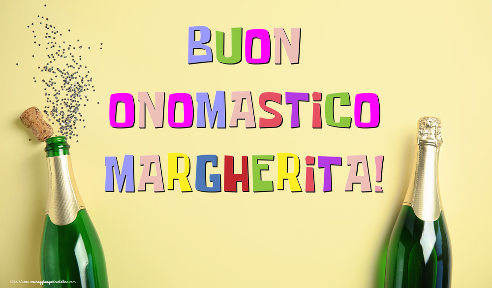 Buon Onomastico Margherita! - Cartoline onomastico con champagne