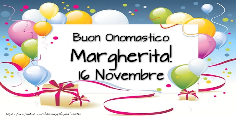 Buon Onomastico Margherita! 16 Novembre - Cartoline onomastico