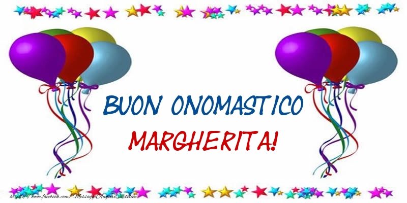 Buon Onomastico Margherita! - Cartoline onomastico con palloncini