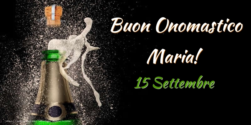 Buon Onomastico Maria! 15 Settembre - Cartoline onomastico
