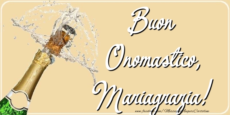 Buon Onomastico, Mariagrazia - Cartoline onomastico con champagne