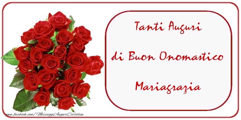 Tanti Auguri di Buon Onomastico Mariagrazia - Cartoline onomastico con mazzo di fiori