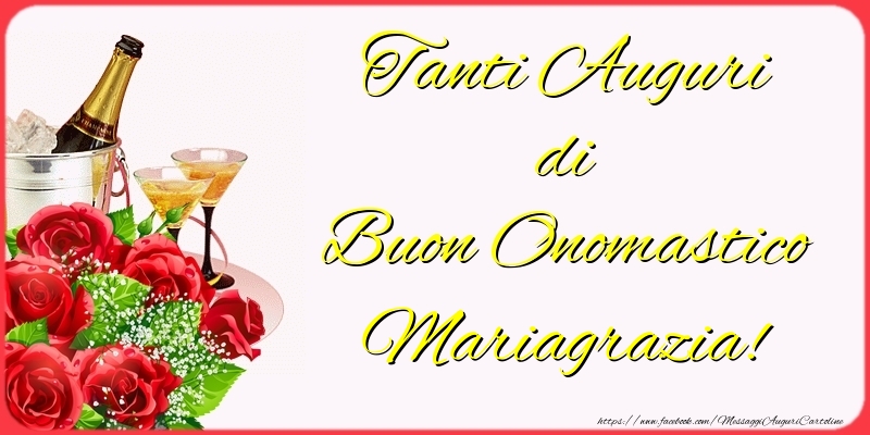 Tanti Auguri di Buon Onomastico Mariagrazia! - Cartoline onomastico con champagne