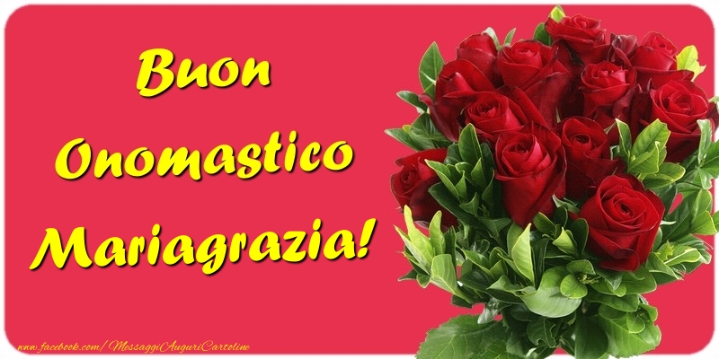 Buon Onomastico Mariagrazia - Cartoline onomastico con mazzo di fiori