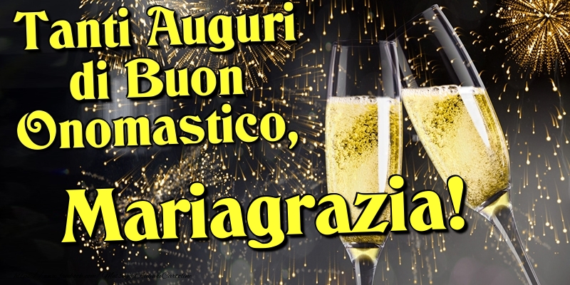 Tanti Auguri di Buon Onomastico, Mariagrazia - Cartoline onomastico con champagne