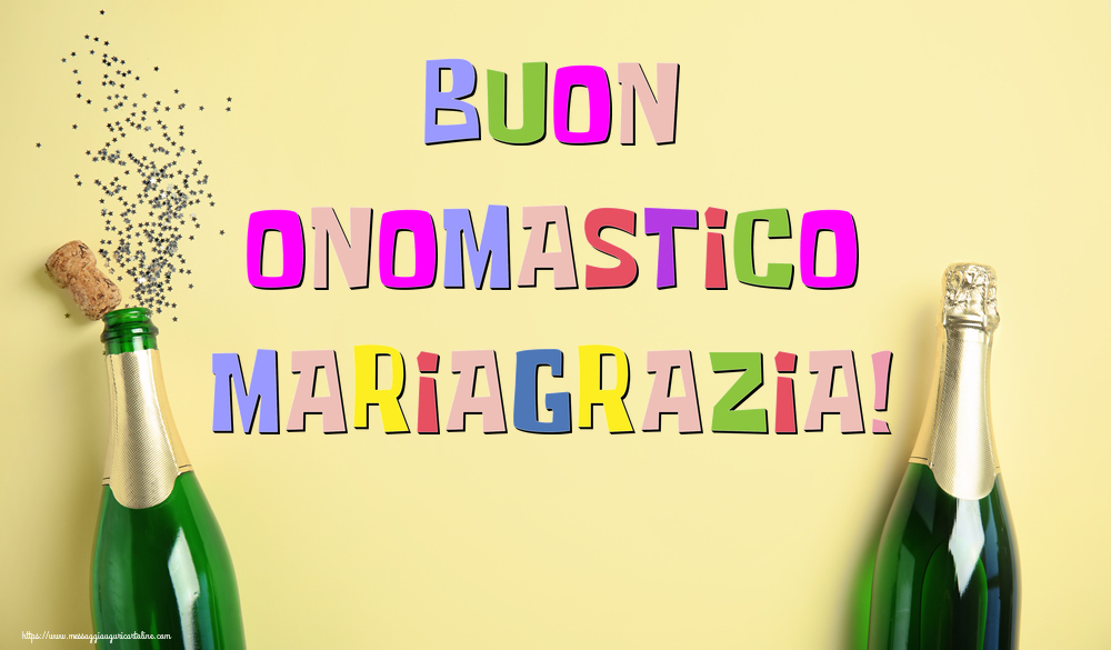 Buon Onomastico Mariagrazia! - Cartoline onomastico con champagne