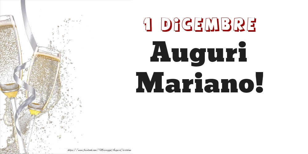 Auguri Mariano! 1 Dicembre - Cartoline onomastico