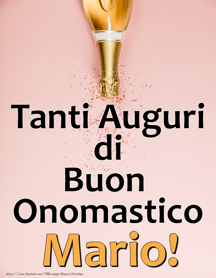Tanti Auguri di Buon Onomastico Mario! - Cartoline onomastico con champagne