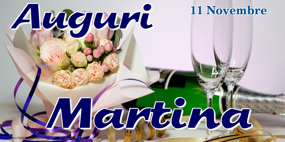 11 Novembre - Auguri Martina! - Cartoline onomastico