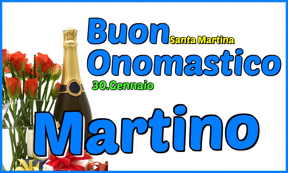 30.Gennaio - Buon Onomastico Martino! - Cartoline onomastico