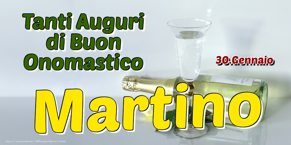 30.Gennaio - Tanti Auguri di Buon Onomastico Martino - Cartoline onomastico