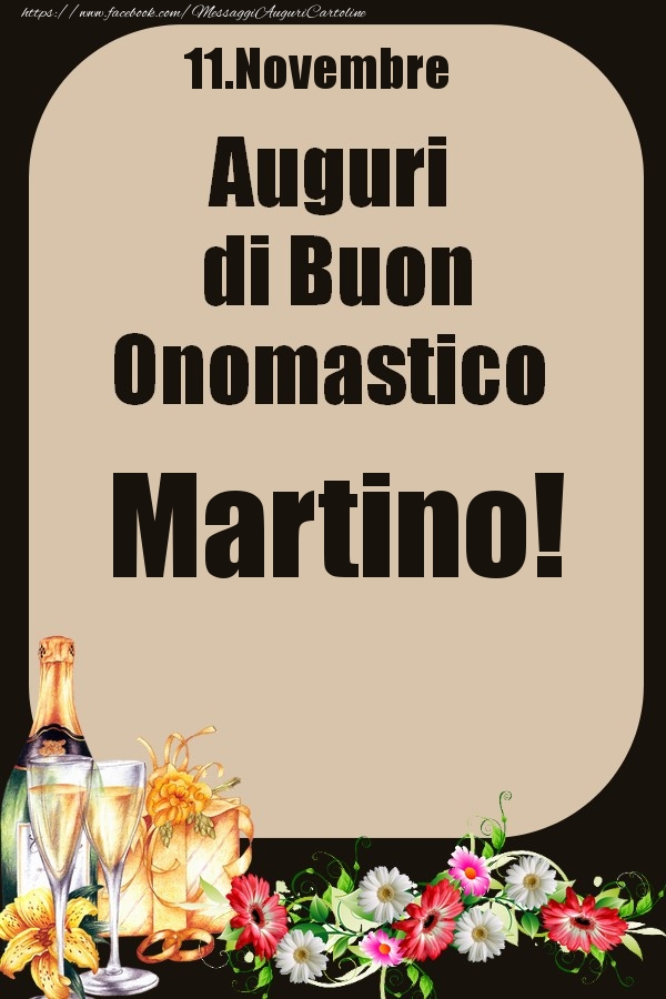 11.Novembre - Auguri di Buon Onomastico  Martino! - Cartoline onomastico