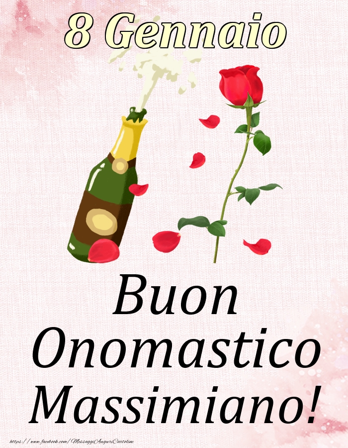 Buon Onomastico Massimiano! - 8 Gennaio - Cartoline onomastico