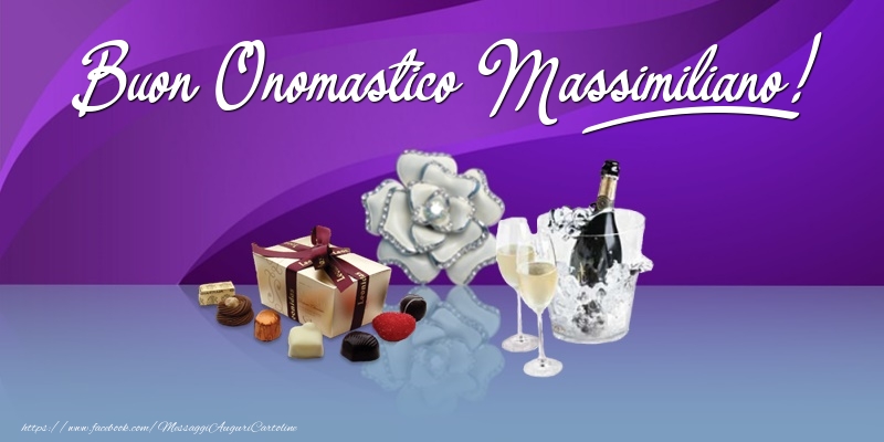 Buon Onomastico Massimiliano! - Cartoline onomastico con regalo