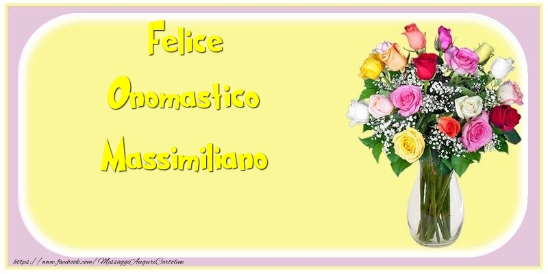 Felice Onomastico Massimiliano - Cartoline onomastico con mazzo di fiori