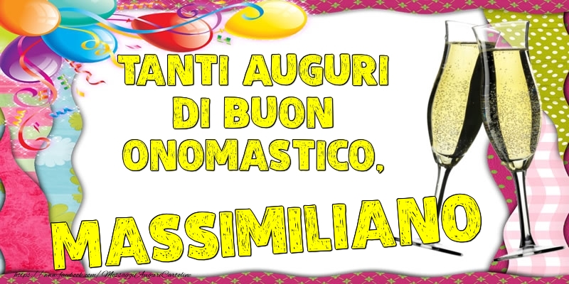 Tanti Auguri di Buon Onomastico, Massimiliano - Cartoline onomastico con palloncini