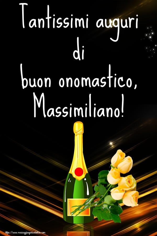 Tantissimi auguri di buon onomastico, Massimiliano! - Cartoline onomastico con fiori
