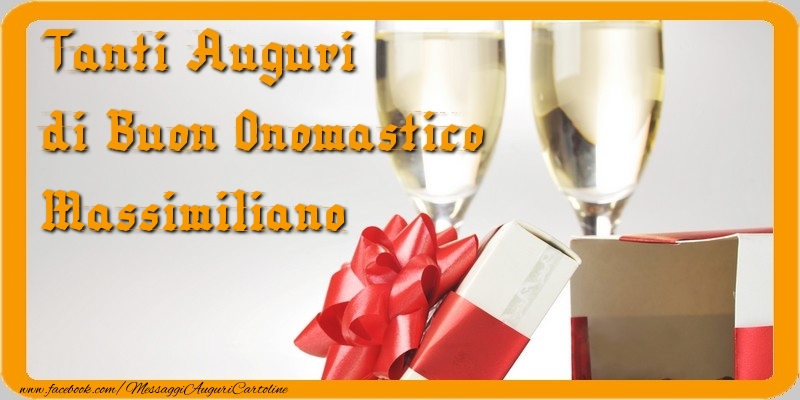 Tanti Auguri di Buon Onomastico Massimiliano - Cartoline onomastico con regalo