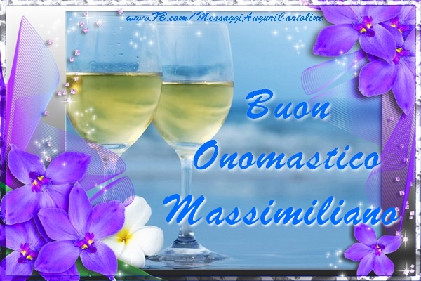 Buon Onomastico Massimiliano - Cartoline onomastico con champagne