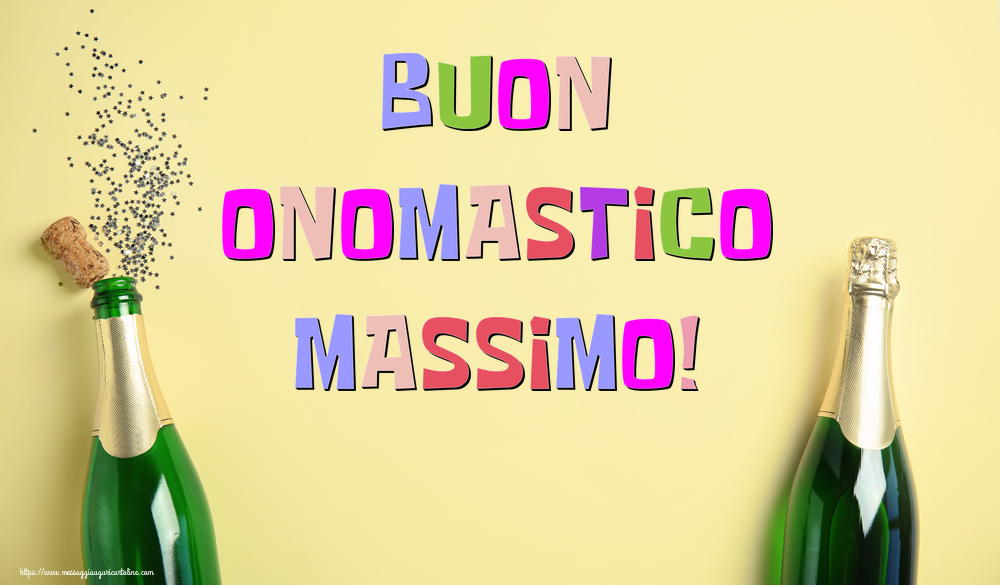 Buon Onomastico Massimo! - Cartoline onomastico con champagne