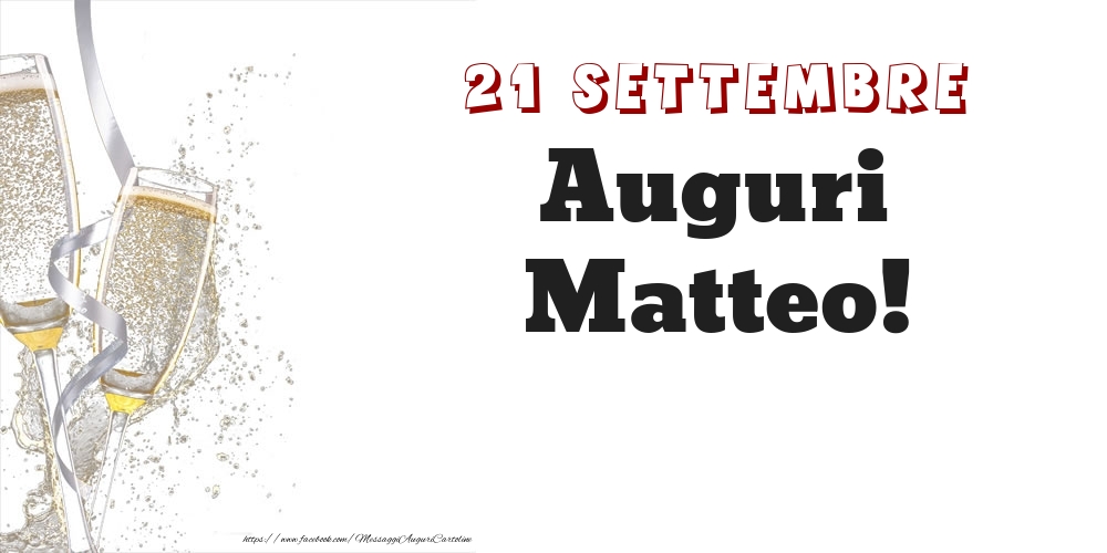 Auguri Matteo! 21 Settembre - Cartoline onomastico