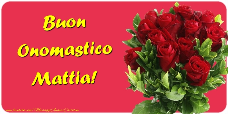 Buon Onomastico Mattia - Cartoline onomastico con mazzo di fiori