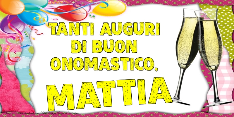 Tanti Auguri di Buon Onomastico, Mattia - Cartoline onomastico con palloncini