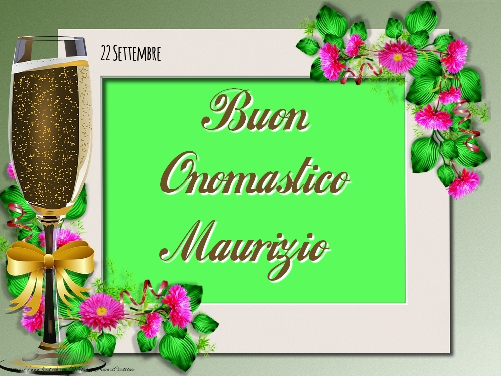 Buon Onomastico, Maurizio! 22 Settembre - Cartoline onomastico