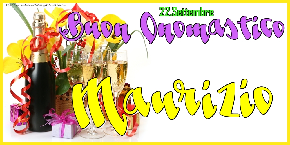22.Settembre - Buon Onomastico Maurizio! - Cartoline onomastico