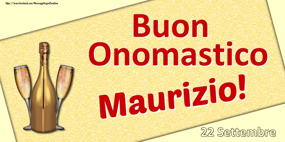 Buon Onomastico Maurizio! - 22 Settembre - Cartoline onomastico