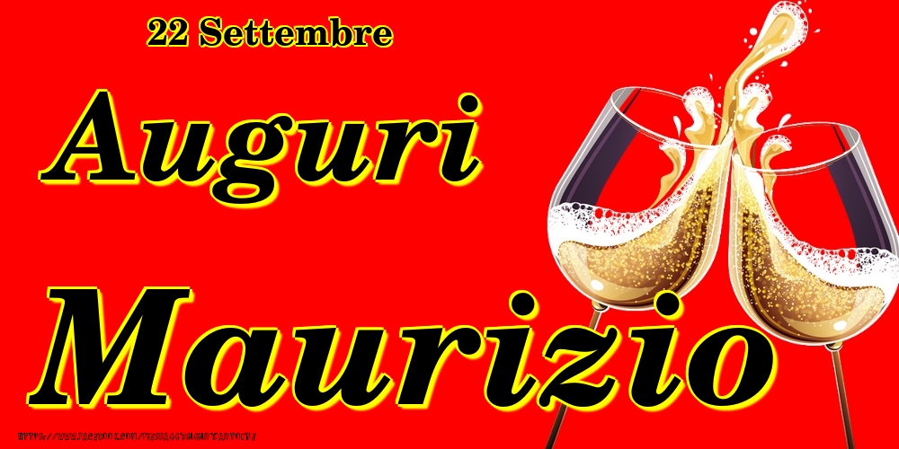 22 Settembre - Auguri Maurizio! - Cartoline onomastico