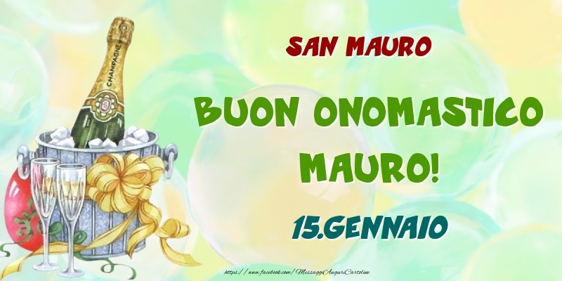 San Mauro Buon Onomastico, Mauro! 15.Gennaio - Cartoline onomastico