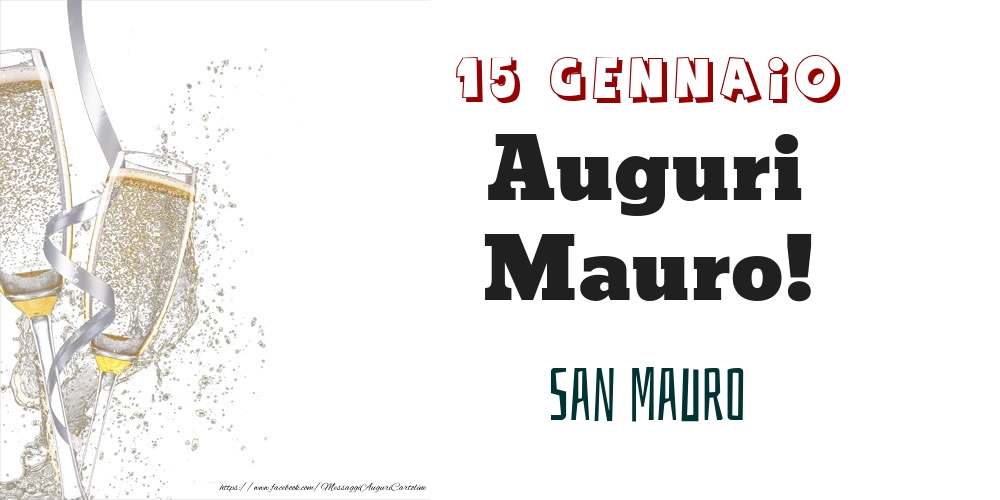 San Mauro Auguri Mauro! 15 Gennaio - Cartoline onomastico