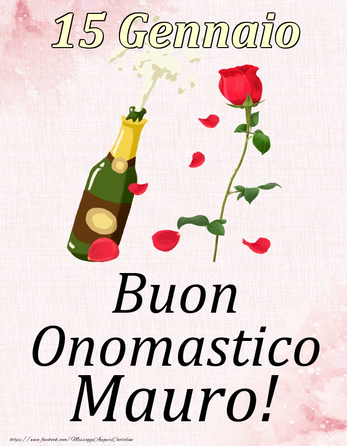 Buon Onomastico Mauro! - 15 Gennaio - Cartoline onomastico