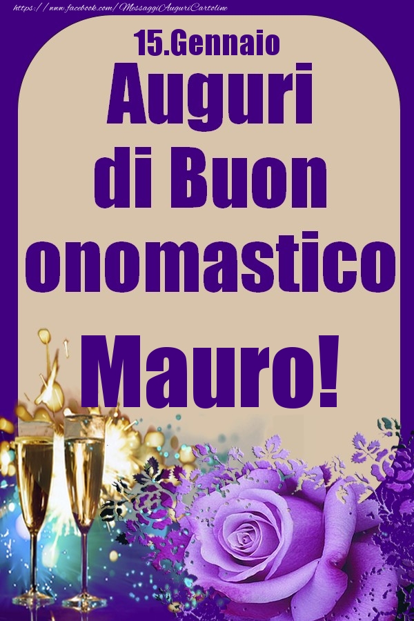 15.Gennaio - Auguri di Buon Onomastico  Mauro! - Cartoline onomastico