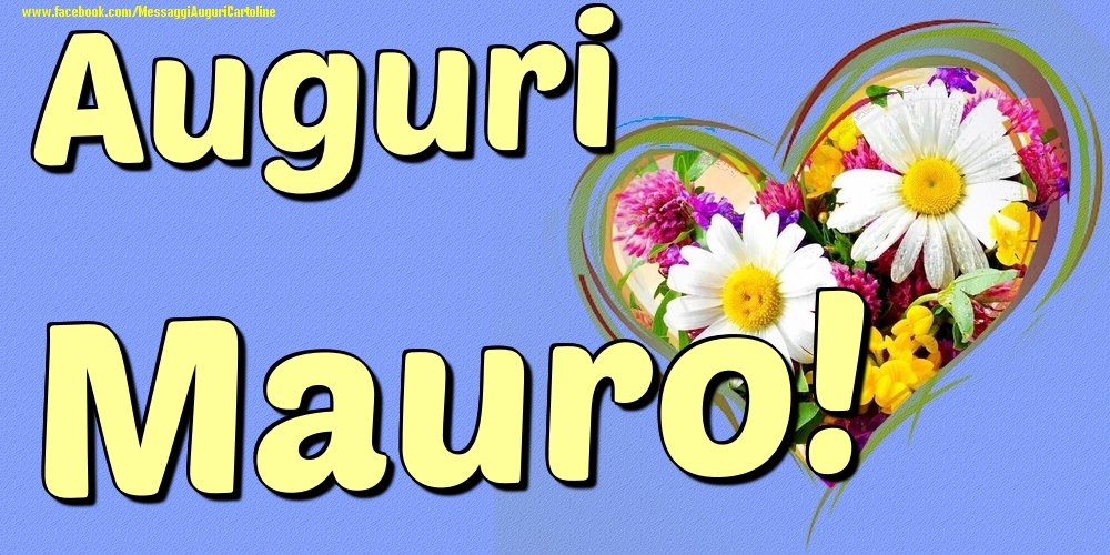 Auguri Mauro - Cartoline onomastico con il cuore